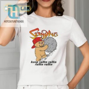 Sis For Sisyphus Keep Rollin Shirt Endless Laughs Ahead hotcouturetrends 1 1