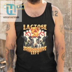 Lactose Intolerant Left Shirt Wear Your Moovement With Pride hotcouturetrends 1 4