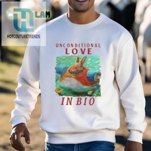 Bio Bunny Shirt Spread Unconditional Love Pricelessly hotcouturetrends 1 2