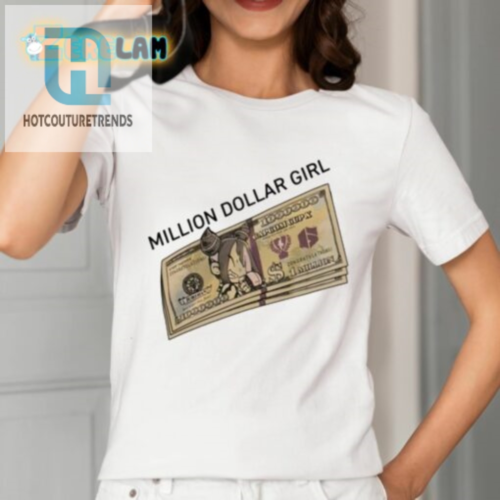 Be A Million Dollar Girl With Julichan Shirt