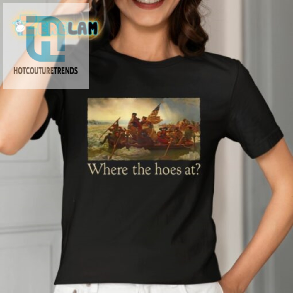 Get Your Where The Hoes At Shirt Today Xd