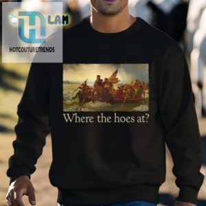 Get Your Where The Hoes At Shirt Today Xd hotcouturetrends 1 2