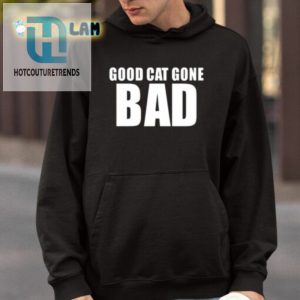 Sukihana Good Cat Gone Bad Purrfectly Hilarious Tee hotcouturetrends 1 3