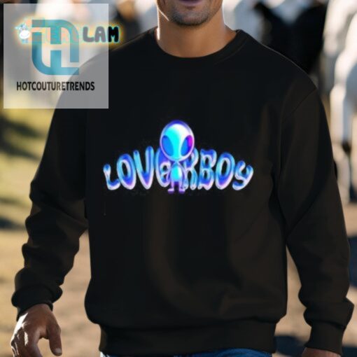Beam Me Up With This Hilarious Loverboy Alien Tee hotcouturetrends 1 2