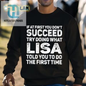 Lisas Wise Words Shirt If At First You Dont Succeed Do What She Says hotcouturetrends 1 2