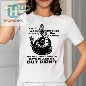 Survived The Deadly Garden Humorous Shirt hotcouturetrends 1 1
