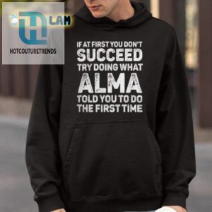 Almas Advice Tee If At First You Dont Succeed Shirt hotcouturetrends 1 3