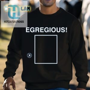 Egregious K Shirt Outrageously Funny Tee For Unapologetic Jokers hotcouturetrends 1 2