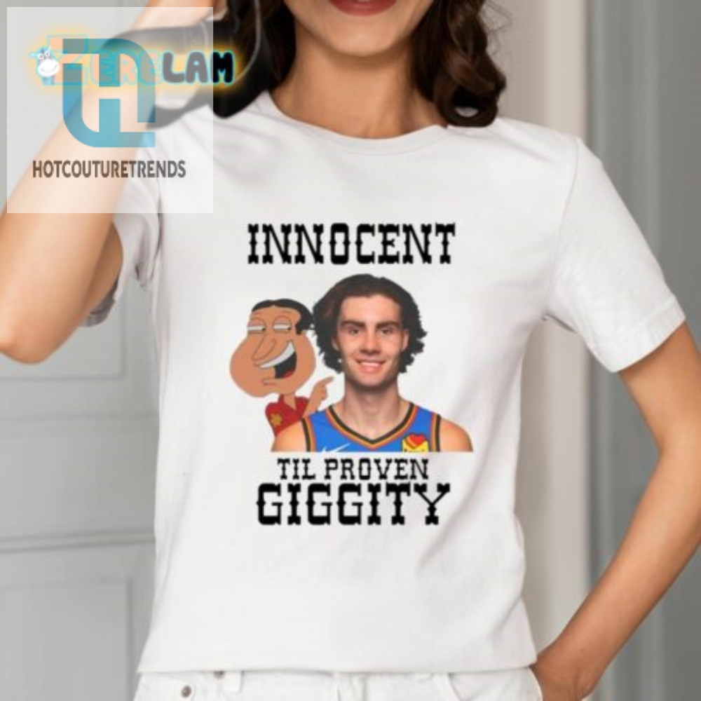 Innocent Until Proven Giggity Josh Giddey Shirt