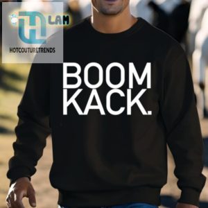 Get Ready To Boom Kack With Mela Yela Shirt hotcouturetrends 1 2