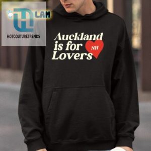 Niall Horan Auckland Is For Lovers Shirt Spread Love With Style hotcouturetrends 1 3