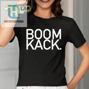 Mela Yela Boom Kack Shirt Get Your Groove On hotcouturetrends 1 1