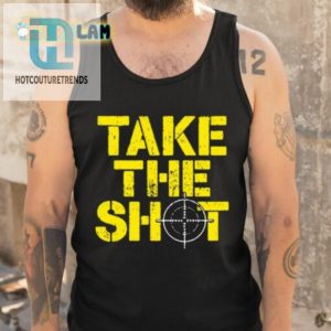 Take The Shot Shirt Robert J. Oneill Edition Witty Wear hotcouturetrends 1 4