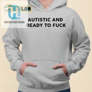 Autistic Af Shirt Ready To Get Down And Nerdy hotcouturetrends 1 2