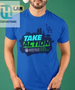 Score Big With Dodgers Take Action Shirt hotcouturetrends 1 1
