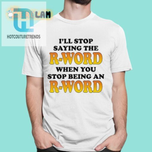 Stop The Rword With This Hilarious Shirt hotcouturetrends 1