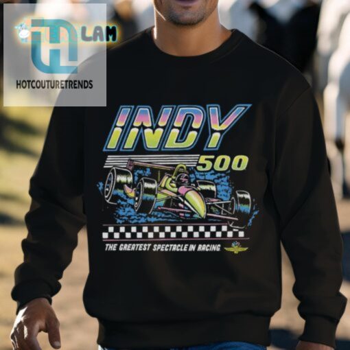 Zoom Past The Competition With This Indy 500 Shirt hotcouturetrends 1 2