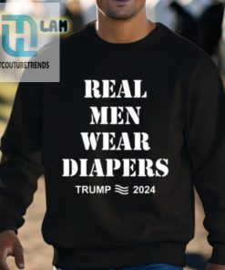 Trump 2024 Real Men Wear Diapers Funny Shirt hotcouturetrends 1 7
