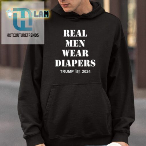 Trump 2024 Real Men Wear Diapers Funny Shirt hotcouturetrends 1 8