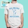 Bluetifully Confused Shirt No Clues Just Blues hotcouturetrends 1