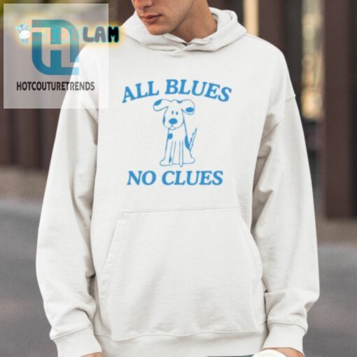 Bluetifully Confused Shirt No Clues Just Blues hotcouturetrends 1 3