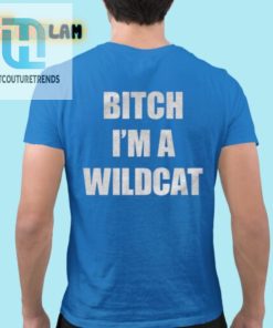 Bitch Im A Wildcat Tee Unleash Your Inner Wildcat With Style hotcouturetrends 1 1
