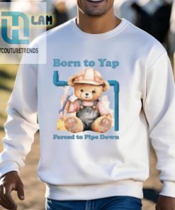 Silent But Deadly Born To Yap Forced To Pipe Down Shirt hotcouturetrends 1 2