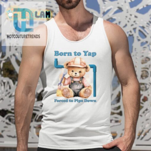 Silent But Deadly Born To Yap Forced To Pipe Down Shirt hotcouturetrends 1 4