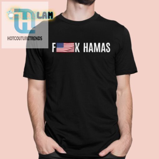 Hilarious Fuck Hamas Tee American Flag Edition hotcouturetrends 1