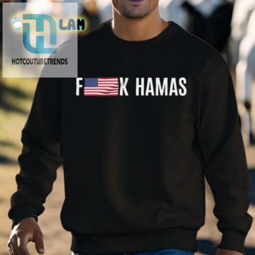 Hilarious Fuck Hamas Tee American Flag Edition hotcouturetrends 1 2