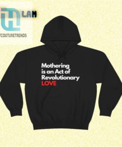 Unleash The Mom Revolution Revolutionary Love Shirt hotcouturetrends 1 1