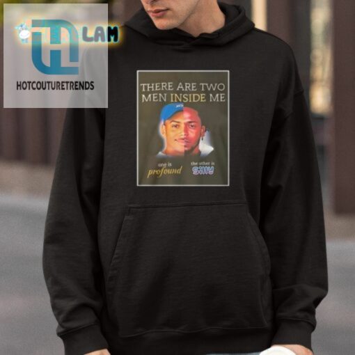 Profoundly Silly Two Men Inside Me Shirt hotcouturetrends 1 3