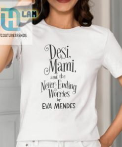 Ryan Gosling Fan Snag A Desi Mami Shirt By Eva Mendes Now hotcouturetrends 1 1