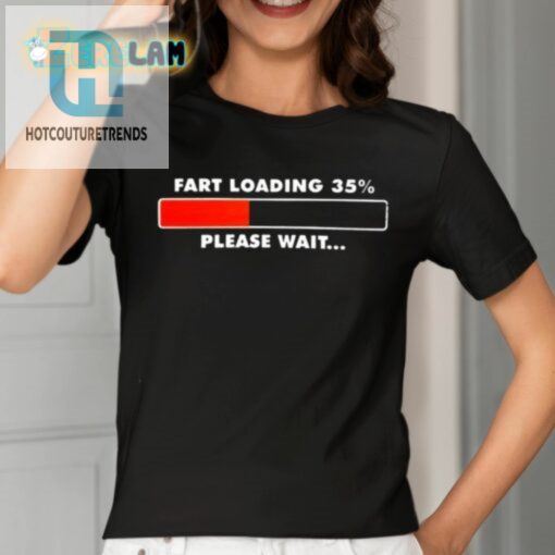 Get Ready To Laugh Fart Loading Shirt 35 Off hotcouturetrends 1 1