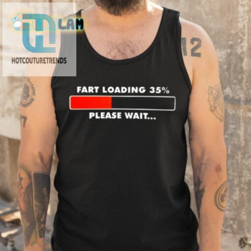 Get Ready To Laugh Fart Loading Shirt 35 Off hotcouturetrends 1 4