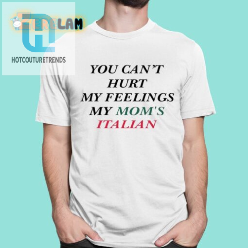Moms Italian Shirt Unbreakable Feelings Guaranteed hotcouturetrends 1
