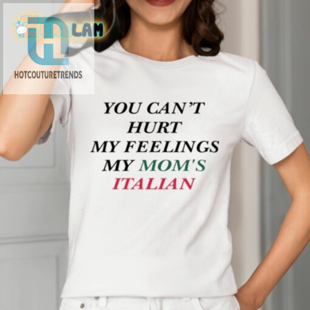 Moms Italian Shirt Unbreakable Feelings Guaranteed