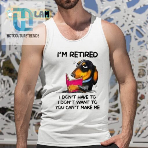 Im Retired You Cant Make Me Wear This Shirt hotcouturetrends 1 4