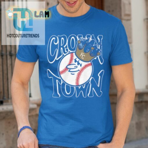 Catch The Kc Crown Town Shirt Home Run Style hotcouturetrends 1