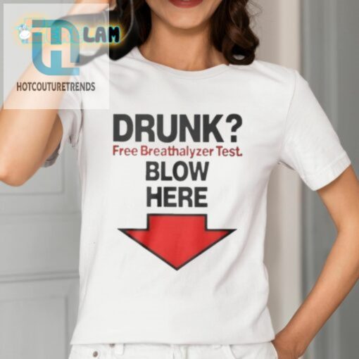 Blow Here For A Laugh Rachel Sennott Drunk Free Breathalyzer Shirt hotcouturetrends 1 1