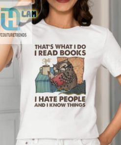 I Read Books Hate People Know Things Shirt A Funny Musthave hotcouturetrends 1 1