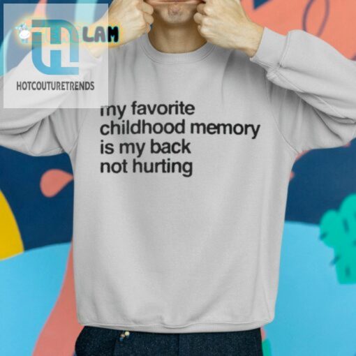 My Back Is Still Thankful Childhood Memory Shirt hotcouturetrends 1 1