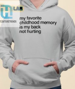 My Back Is Still Thankful Childhood Memory Shirt hotcouturetrends 1 2
