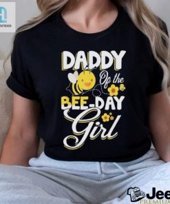 Daddy Bee Day Tee Hilarious Birthday Party Theme Shirt hotcouturetrends 1 2