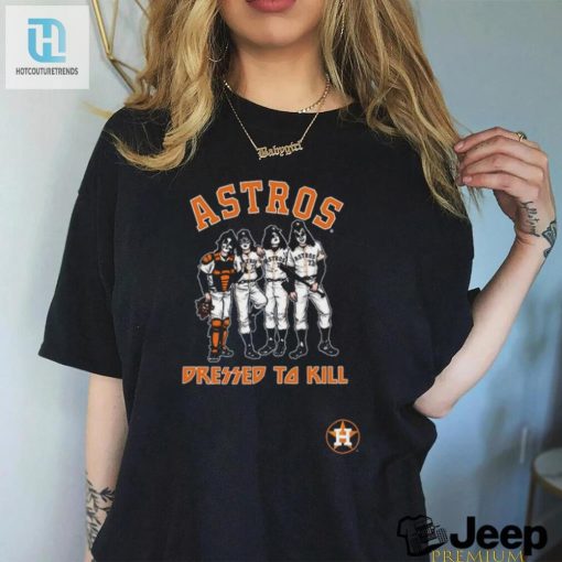 Get Your Astros Swag On Dressed To Kill Tee hotcouturetrends 1