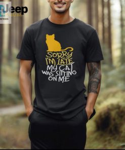 Cat Sitting Delay Tee Humorous Apology Shirt hotcouturetrends 1 2