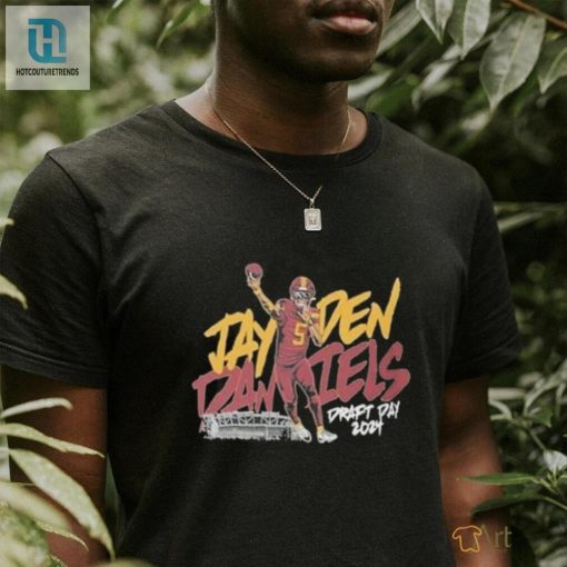 Score Big With The Official Jayden Daniels 2024 Draft Day Shirt hotcouturetrends 1 1