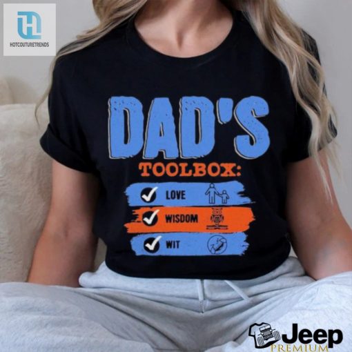 Get Dad Laughing Funny Dads Toolbox Fathers Day Shirt hotcouturetrends 1 2