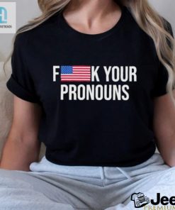 Fk Your Pronouns Tee Witty Unapologetic hotcouturetrends 1 2