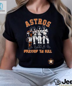 Get Ready To Knock Em Dead With Houston Astros Dressed To Kill Shirt hotcouturetrends 1 2